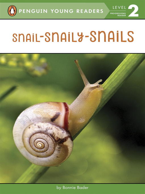 Title details for Snail-Snaily-Snails by Bonnie Bader - Available
